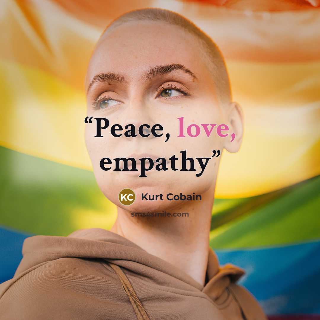 “Peace, love, empathy” quote by Kurt Cobain