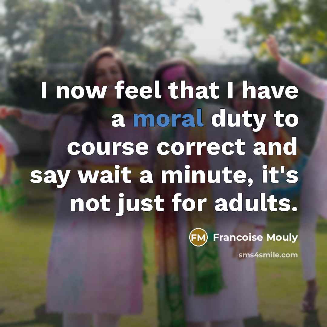 “I now feel that I have a moral duty to course correct and say wait a minute, it's not just for adults.” quote by Francoise Mouly