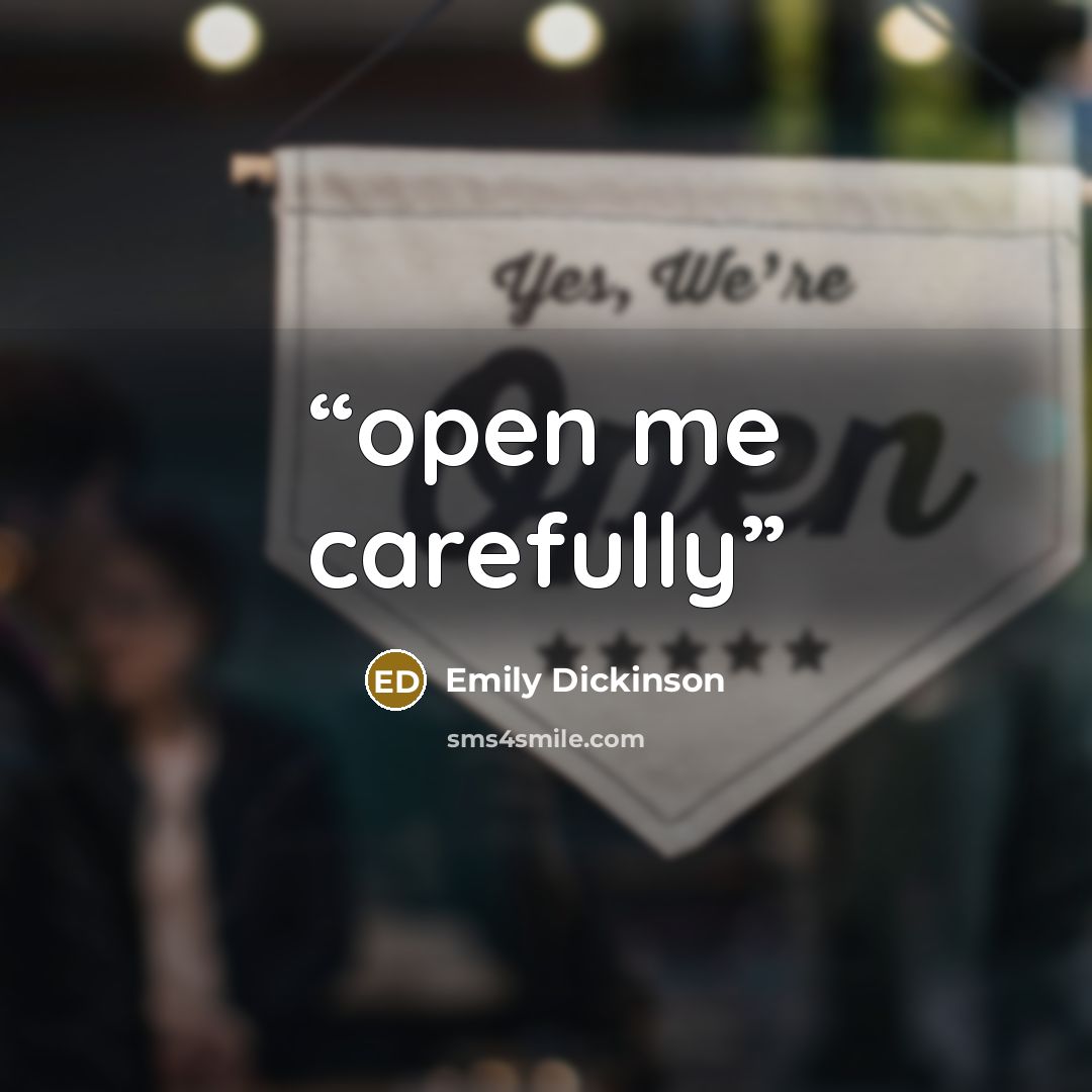 “open me carefully” quote by Emily Dickinson
