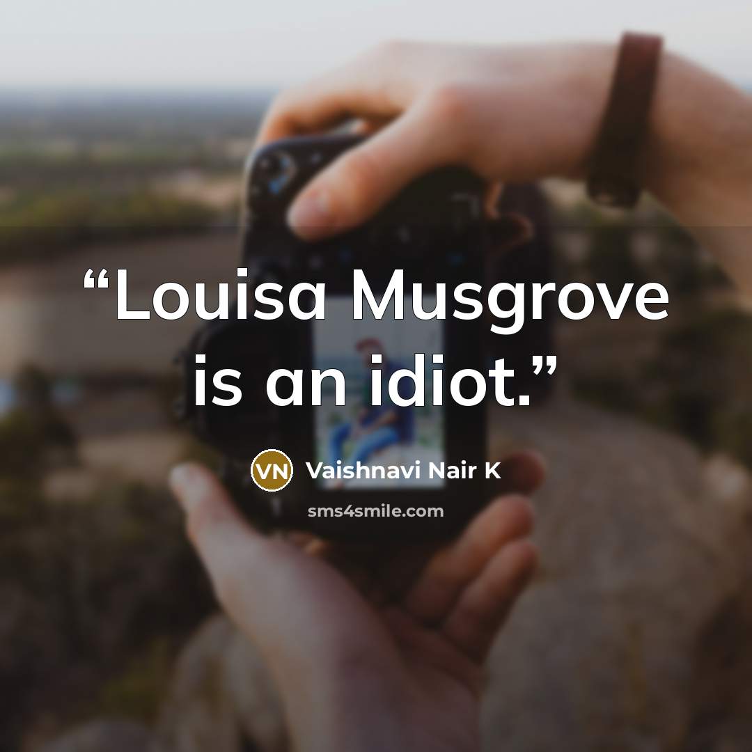 “Louisa Musgrove is an idiot.” quote by Vaishnavi Nair K
