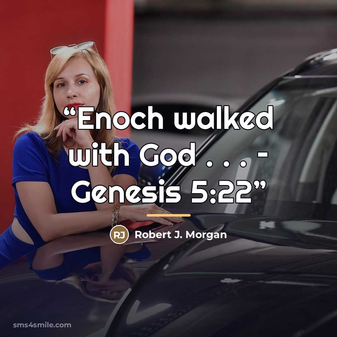 “Enoch walked with God . . . – Genesis 5:22” quote by Robert J. Morgan