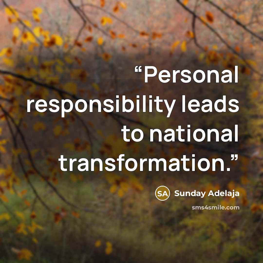 “Personal responsibility leads to national transformation.” quote by Sunday Adelaja