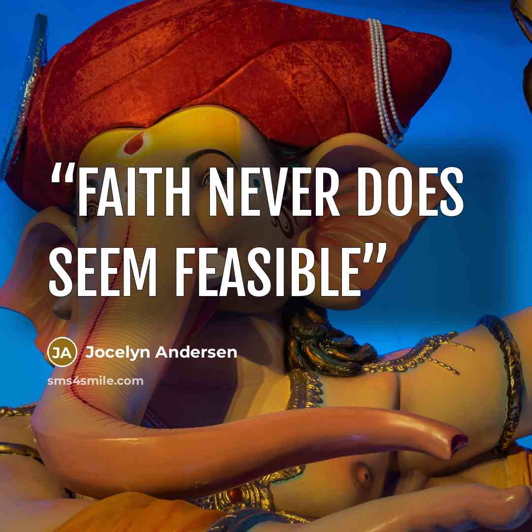 “Faith Never does seem Feasible” quote by Jocelyn Andersen