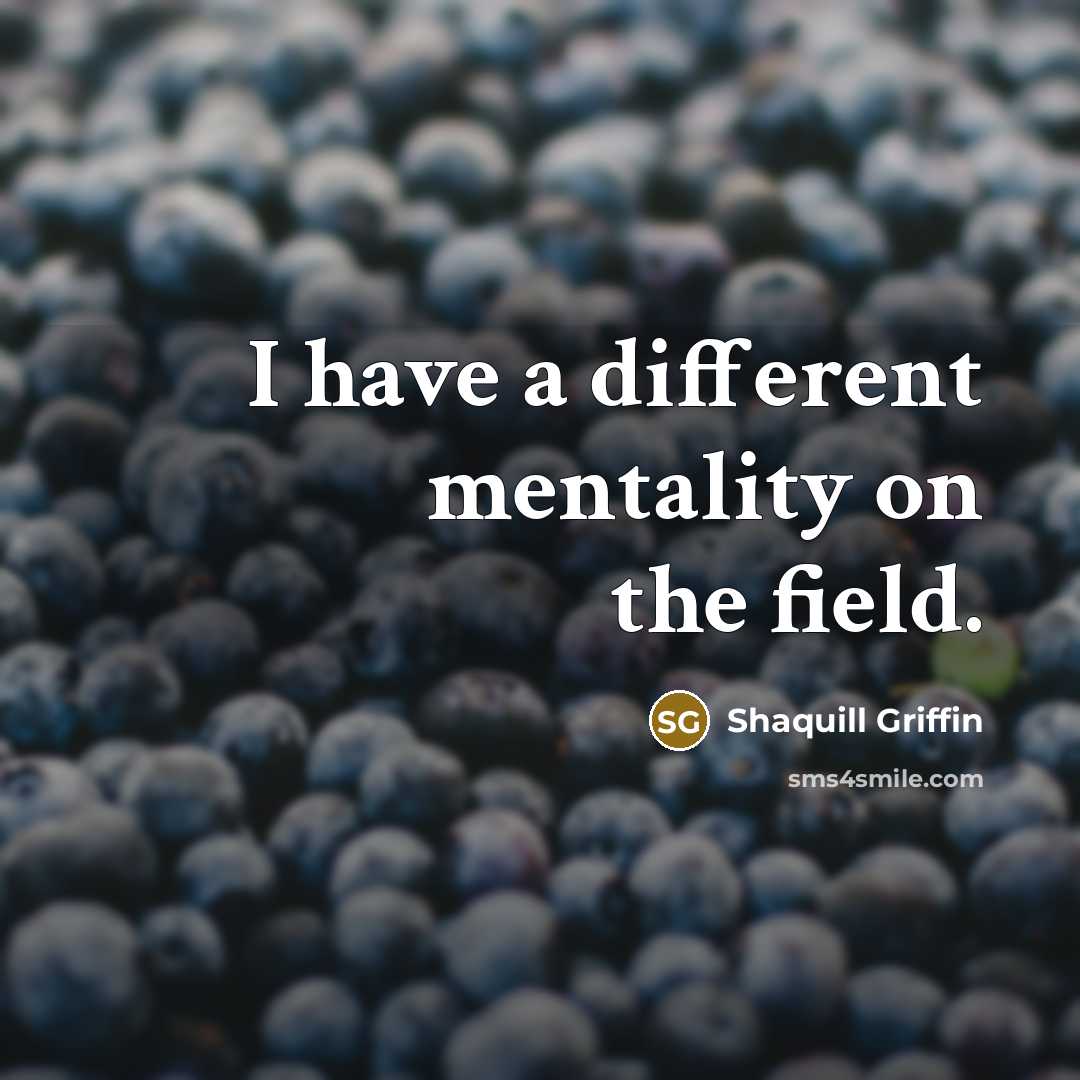 “I have a different mentality on the field.” quote by Shaquill Griffin