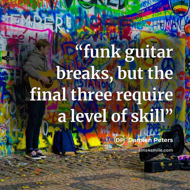 “funk guitar breaks, but the final three require a level of skill” quote by Damien Peters