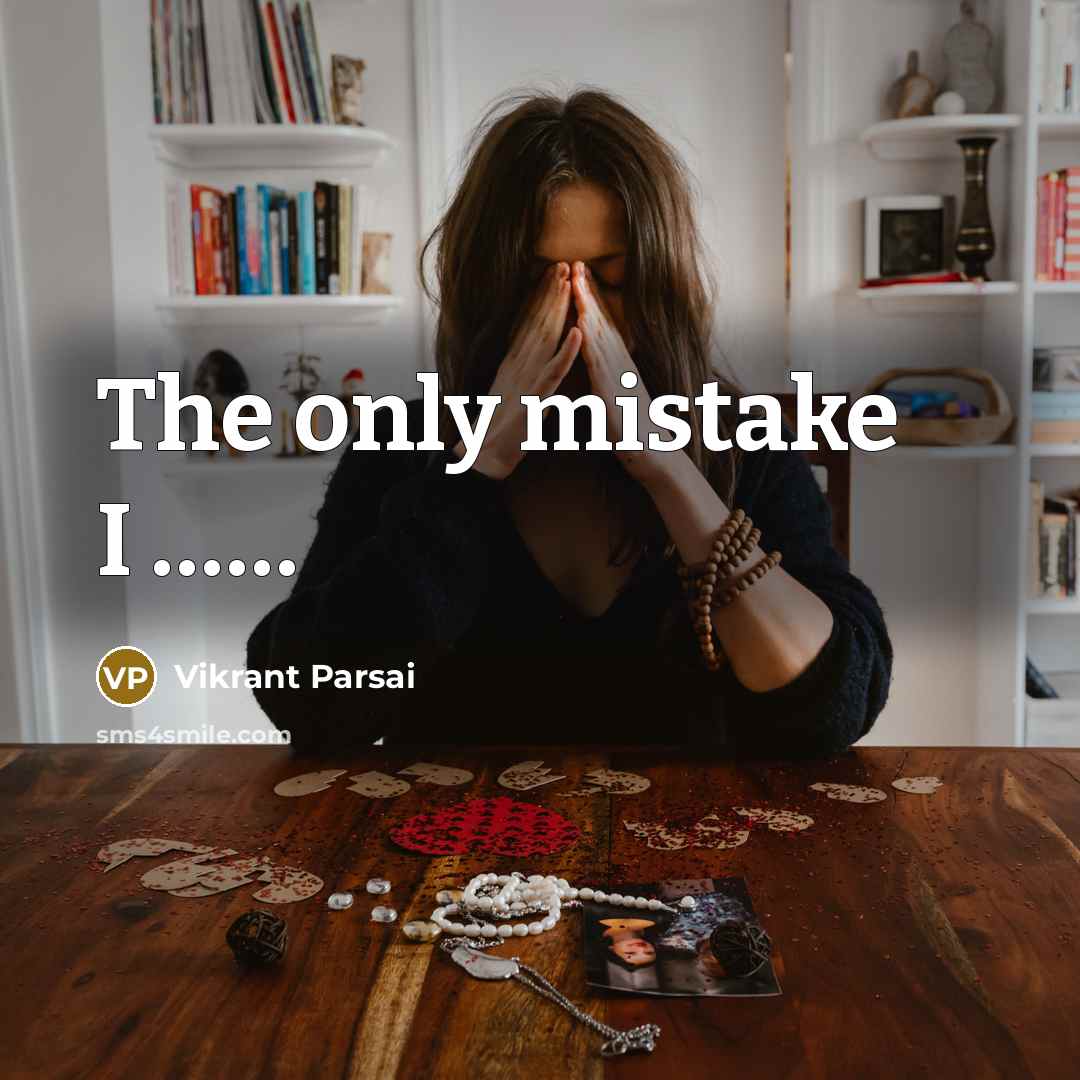 “The only mistake I ……” quote by Vikrant Parsai