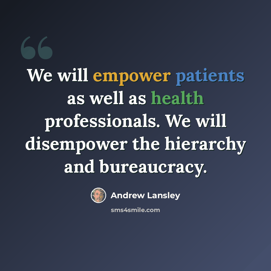 “We will empower patients as well as health professionals. We will disempower the hierarchy and bureaucracy.” quote by Andrew Lansley