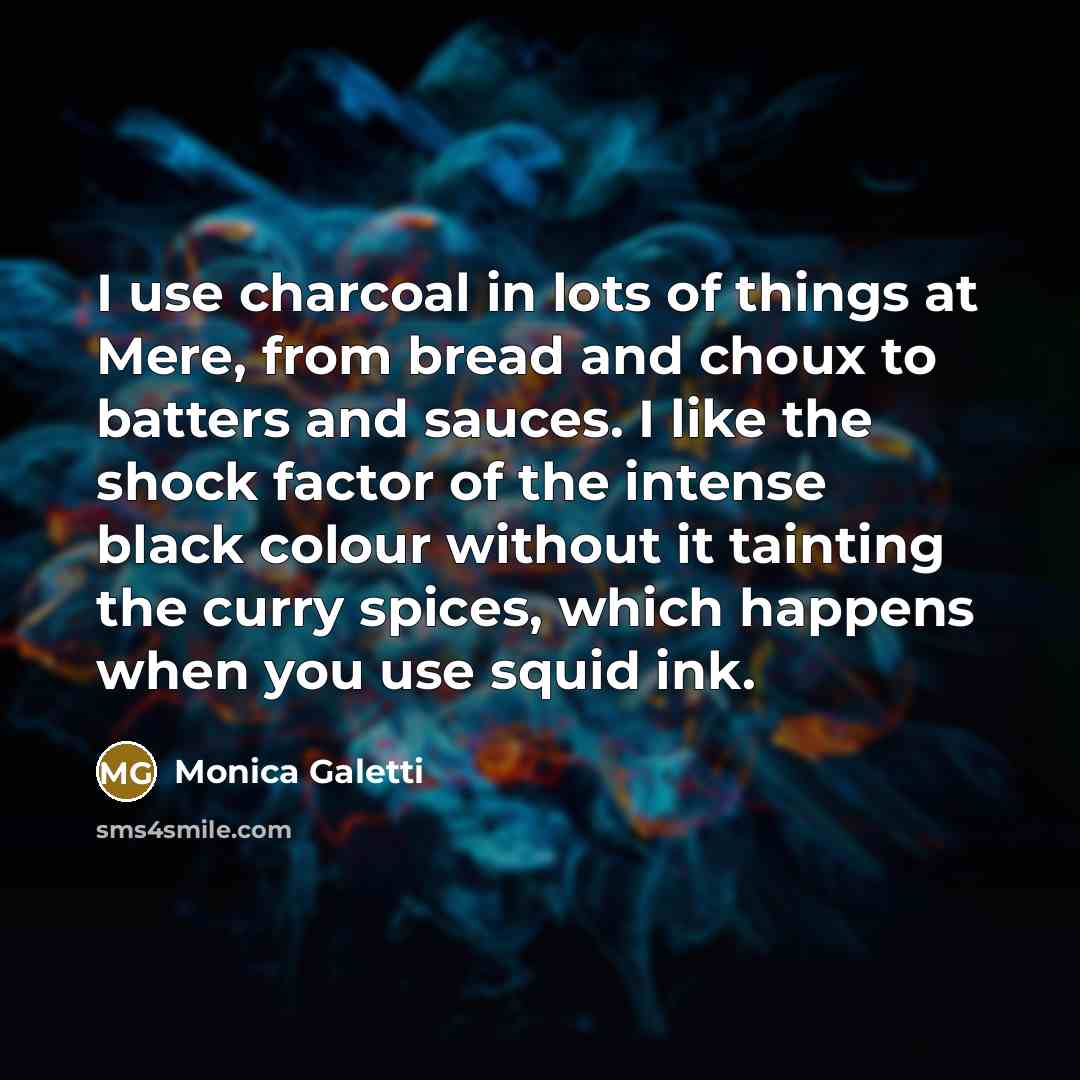 “I use charcoal in lots of things at Mere, from bread and choux to batters and sauces. I like the shock factor of the intense black colour without it tainting the curry spices, which happens when you use squid ink.” quote by Monica Galetti