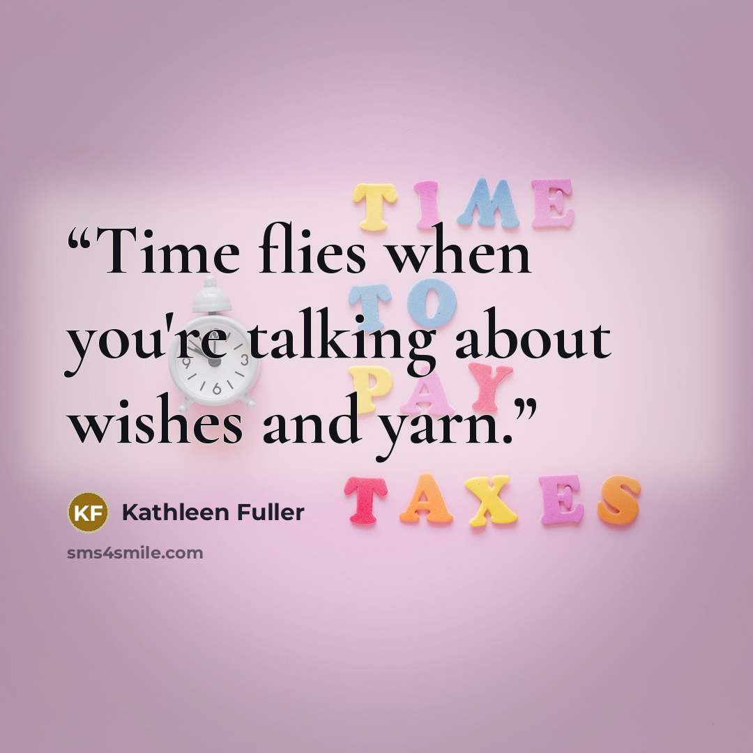 “Time flies when you're talking about wishes and yarn.” quote by Kathleen Fuller