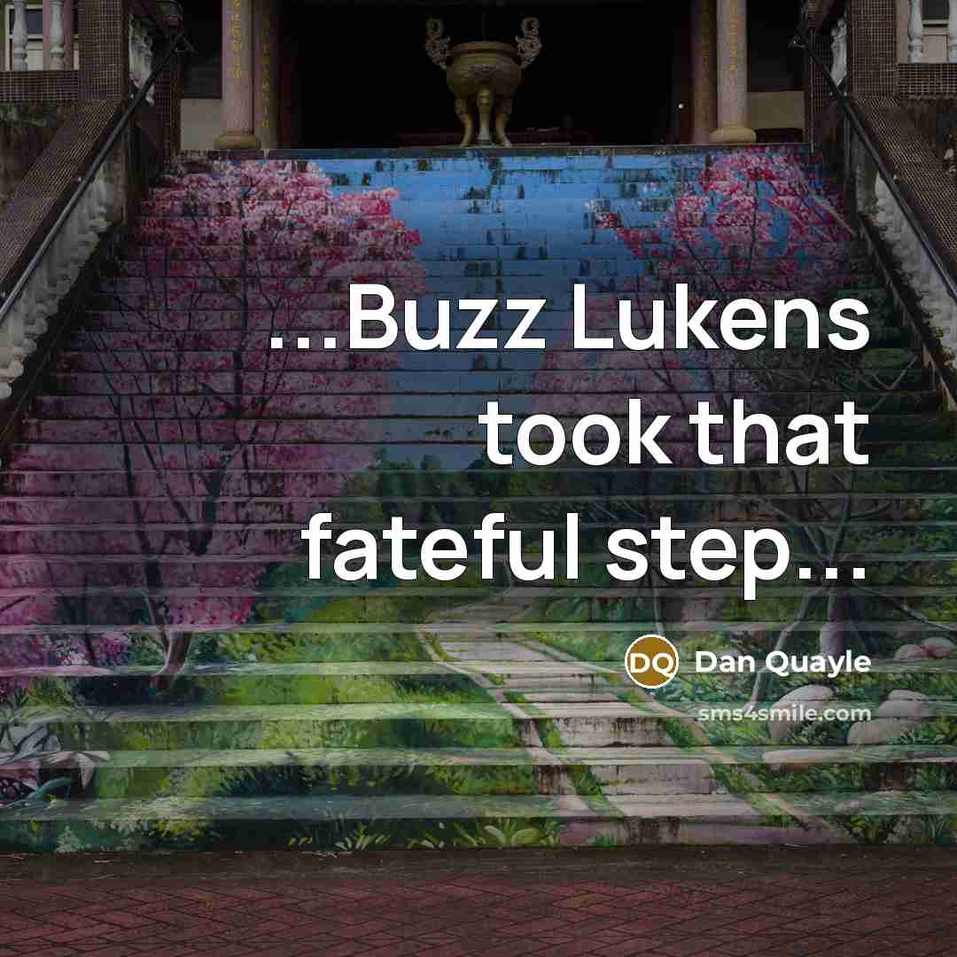 “...Buzz Lukens took that fateful step...” quote by Dan Quayle