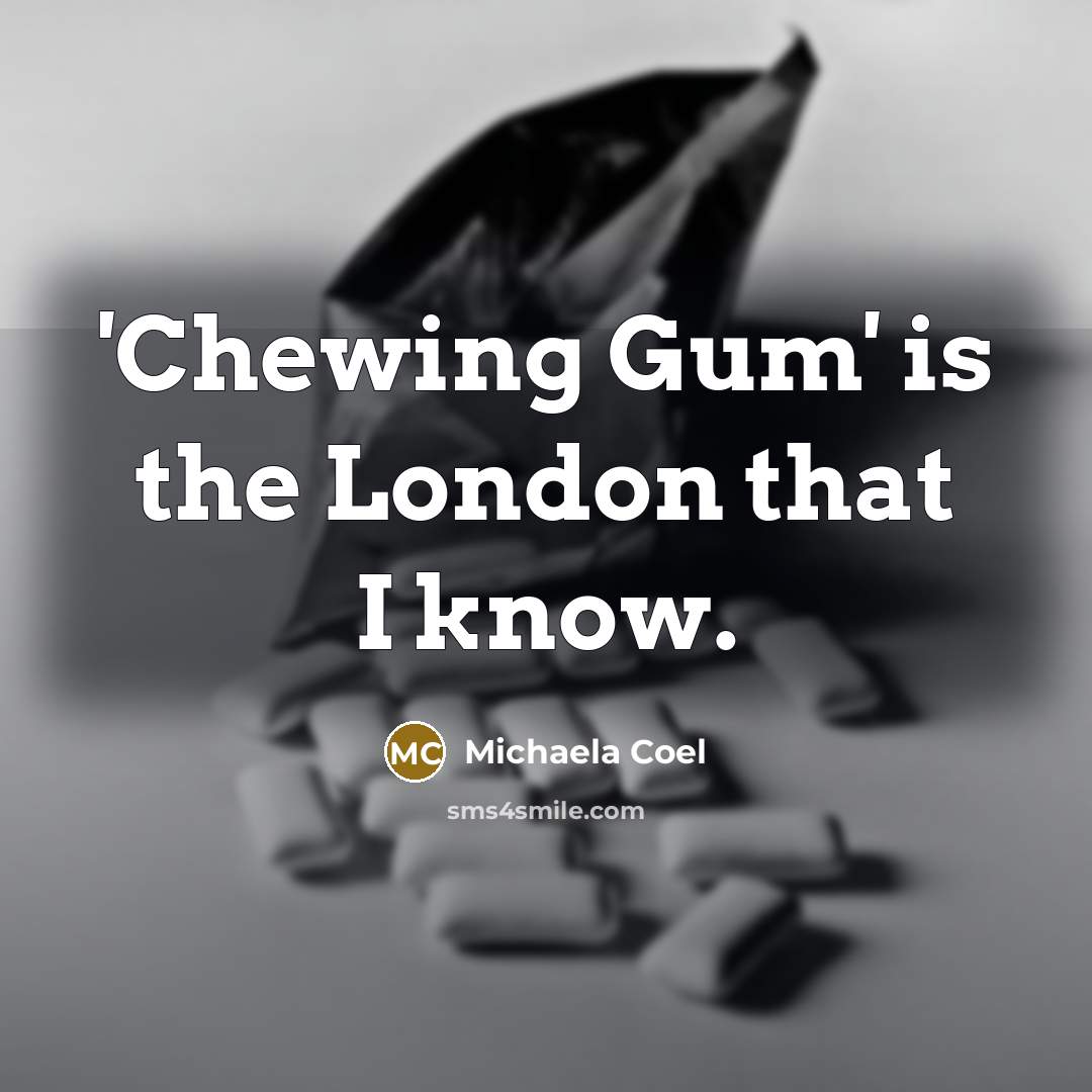“'Chewing Gum' is the London that I know.” quote by Michaela Coel