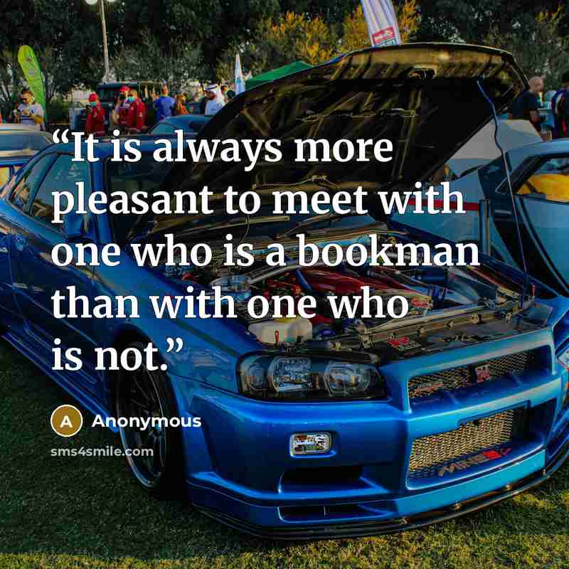 “It is always more pleasant to meet with one who is a bookman than with one who is not.” quote by Anonymous