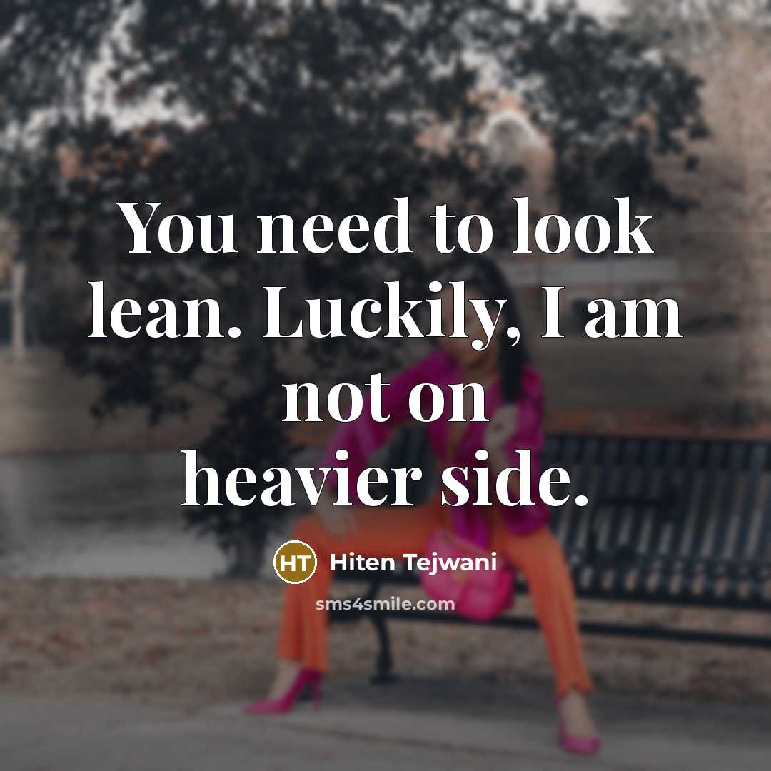 “You need to look lean. Luckily, I am not on heavier side.” quote by Hiten Tejwani