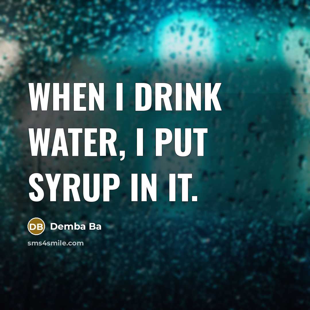 “When I drink water, I put syrup in it.” quote by Demba Ba