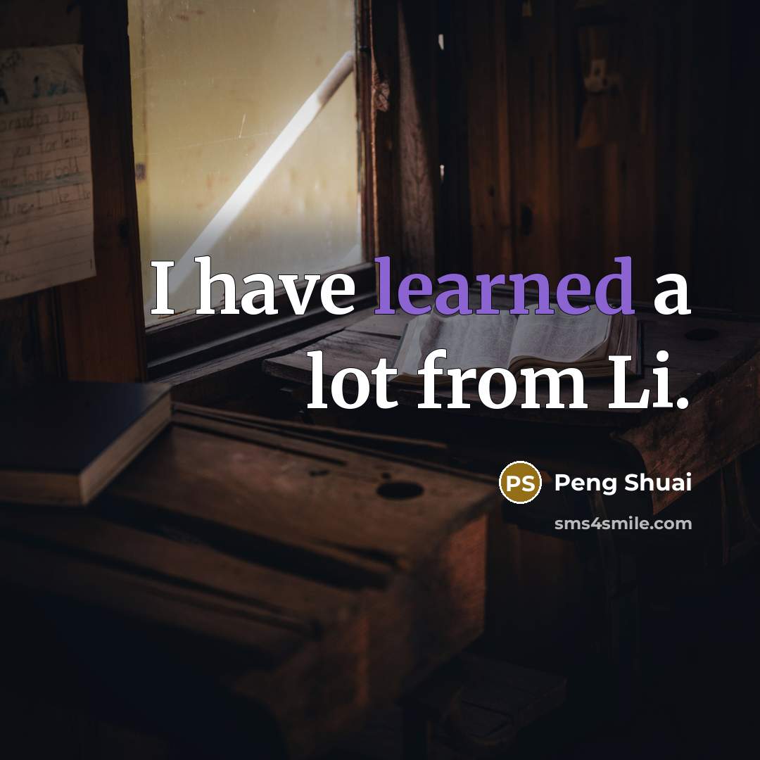 “I have learned a lot from Li.” quote by Peng Shuai