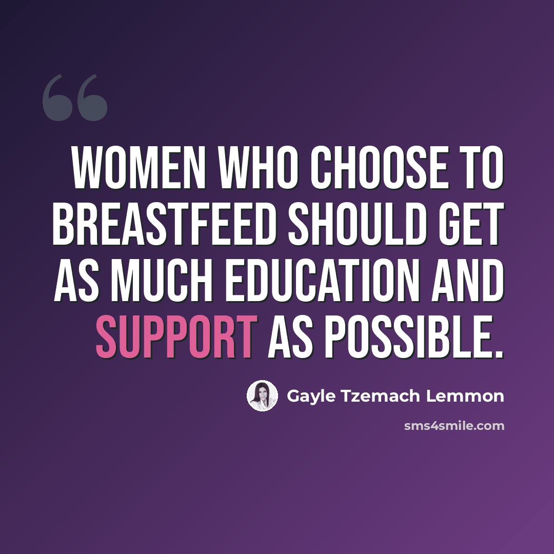 “Women who choose to breastfeed should get as much education and support as possible.” quote by Gayle Tzemach Lemmon