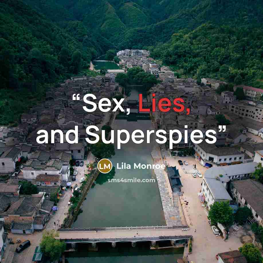 “Sex, Lies, and Superspies” quote by Lila Monroe