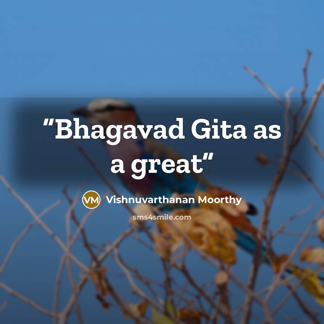 “Bhagavad Gita as a great” quote by Vishnuvarthanan Moorthy