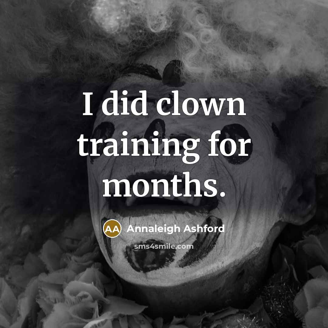 “I did clown training for months.” quote by Annaleigh Ashford