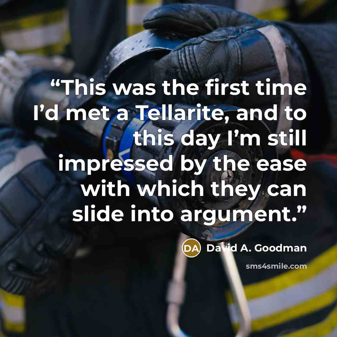 “This was the first time I’d met a Tellarite, and to this day I’m still impressed by the ease with which they can slide into argument.” quote by David A. Goodman