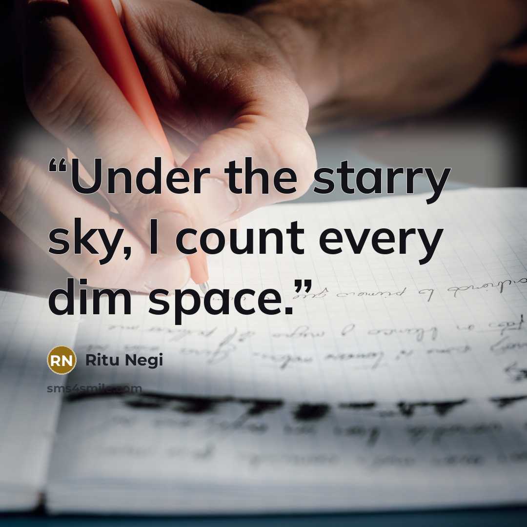 “Under the starry sky, I count every dim space.” quote by Ritu Negi