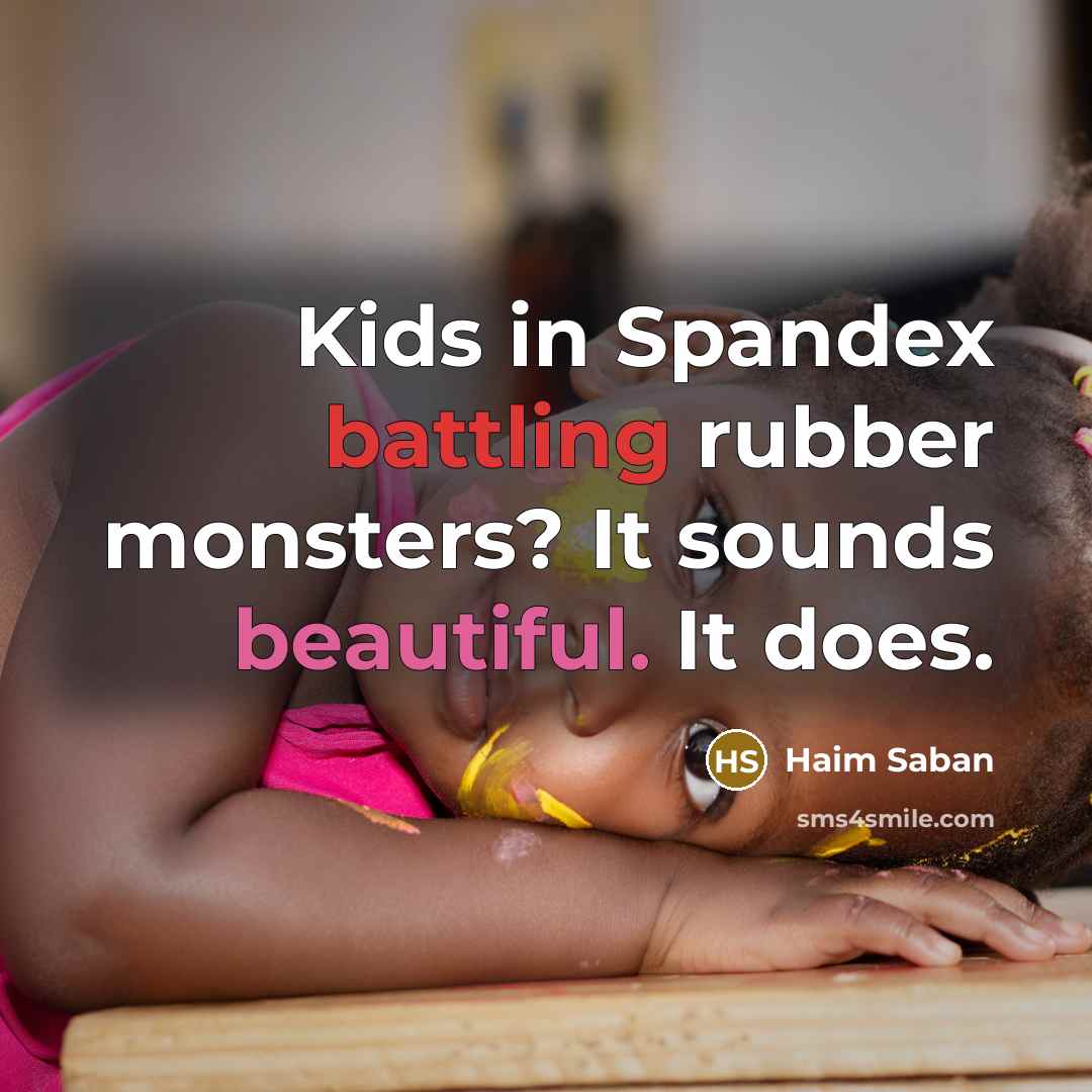 “Kids in Spandex battling rubber monsters? It sounds beautiful. It does.” quote by Haim Saban