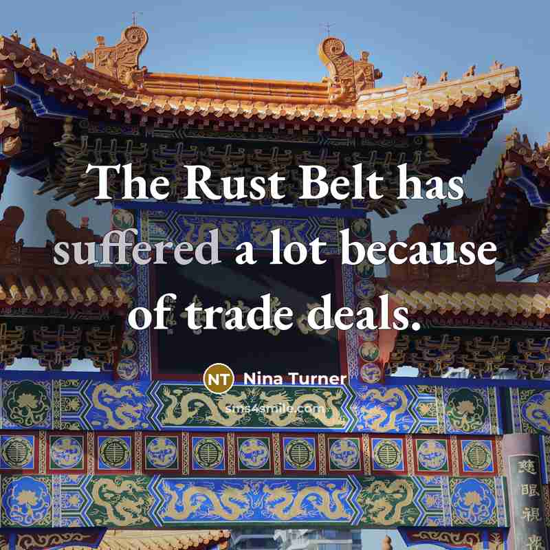 “The Rust Belt has suffered a lot because of trade deals.” quote by Nina Turner