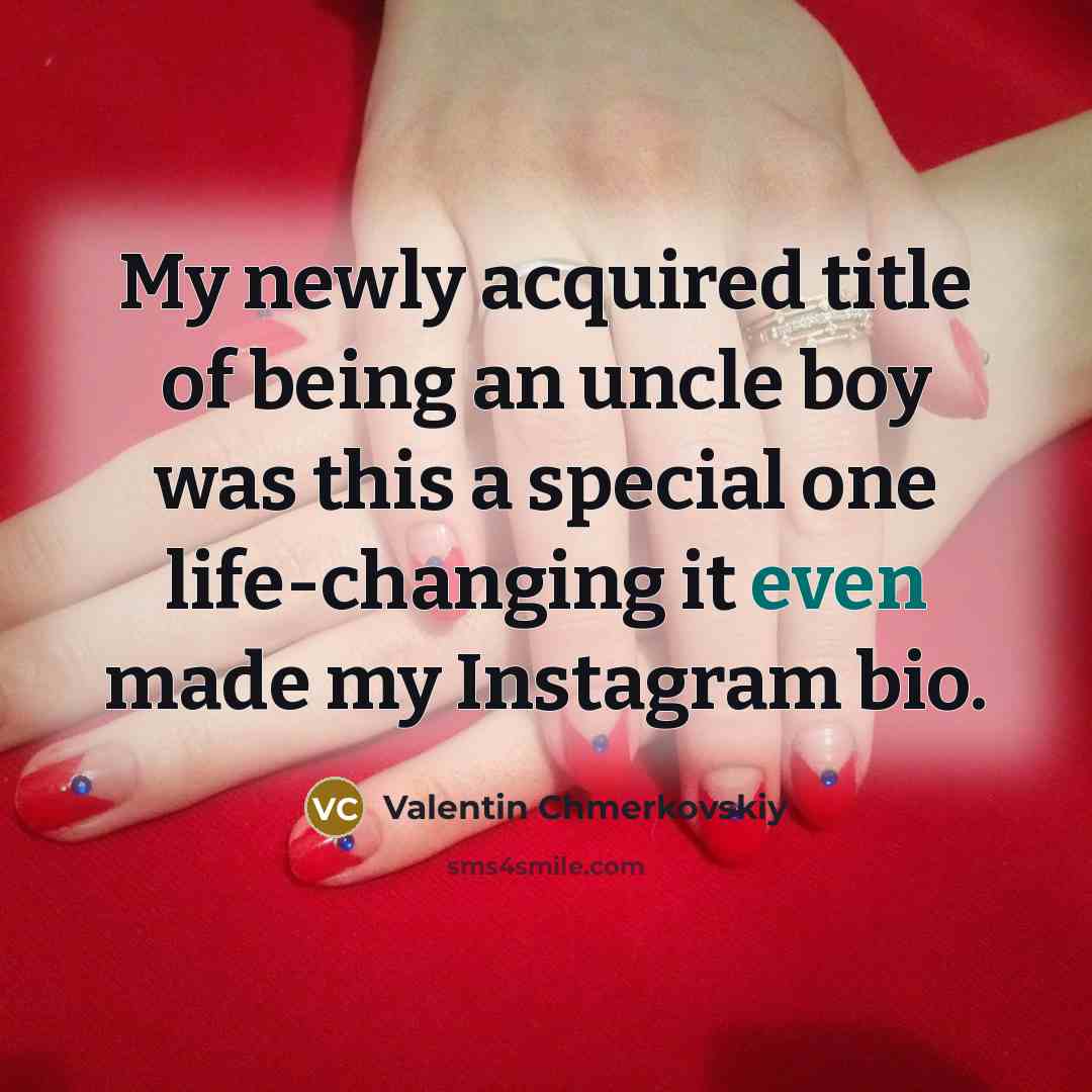 “My newly acquired title of being an uncle boy was this a special one life-changing it even made my Instagram bio.” quote by Valentin Chmerkovskiy