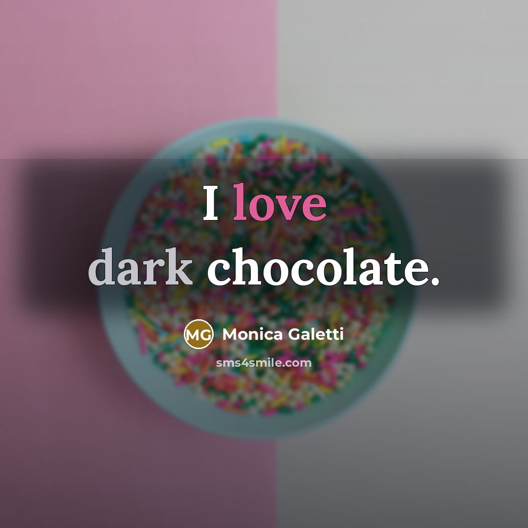 “I love dark chocolate.” quote by Monica Galetti
