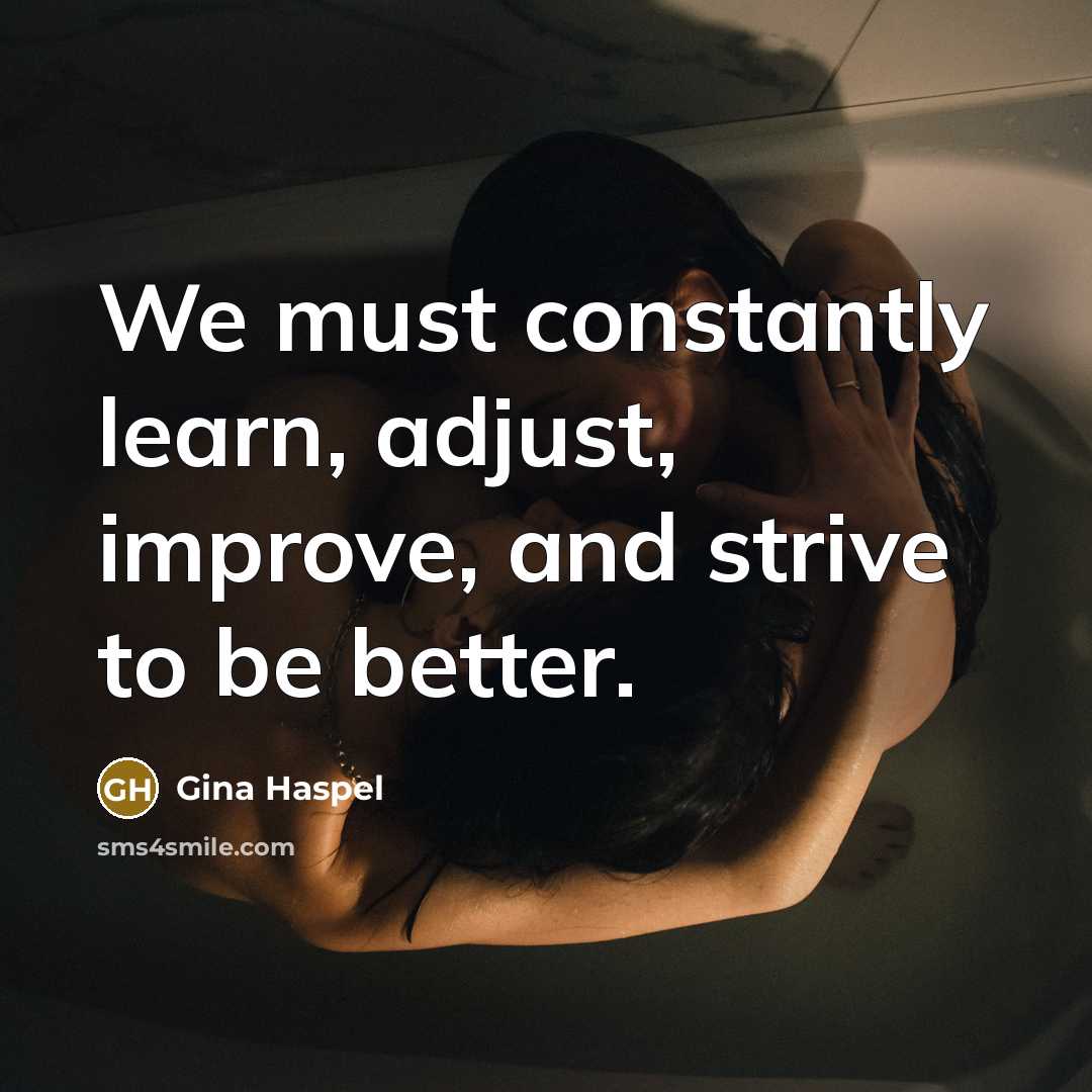 “We must constantly learn, adjust, improve, and strive to be better.” quote by Gina Haspel