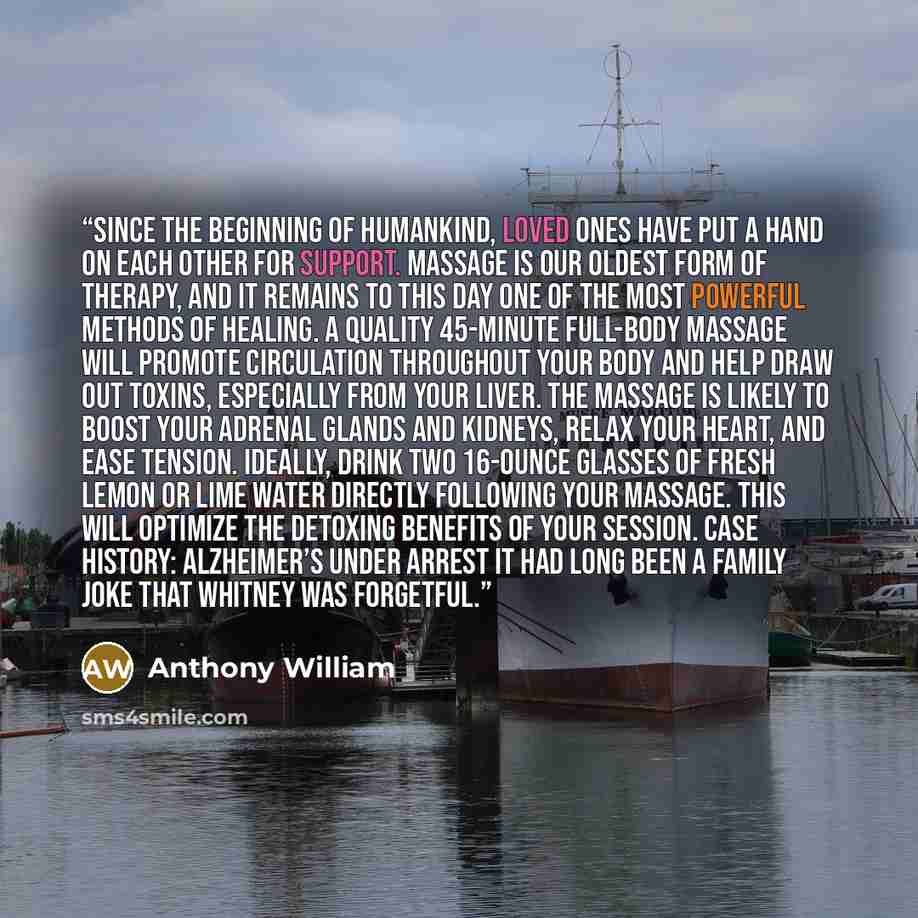 “Since the beginning of humankind, loved ones have put a hand on each other for support. Massage is our oldest form of therapy, and it remains to this day one of the most powerful methods of healing. A quality 45-minute full-body massage will promote circulation throughout your body and help draw…” quote by Anthony William