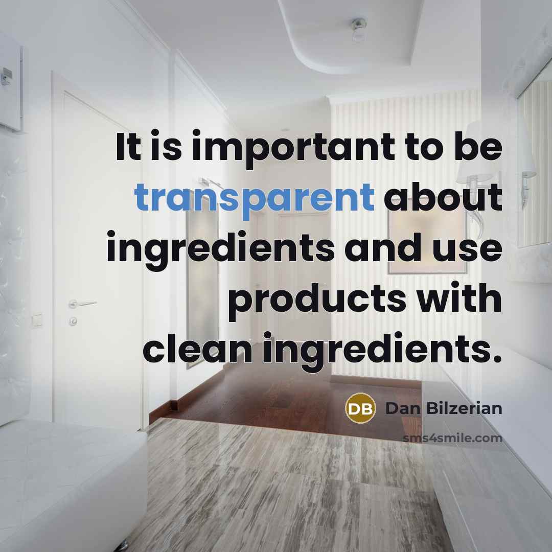 “It is important to be transparent about ingredients and use products with clean ingredients.” quote by Dan Bilzerian