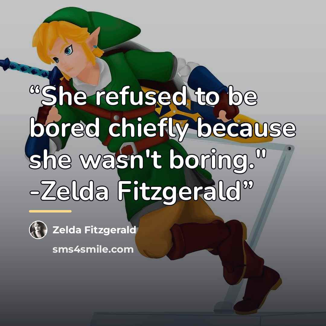 “She refused to be bored chiefly because she wasn't boring." -Zelda Fitzgerald” quote by Zelda Fitzgerald