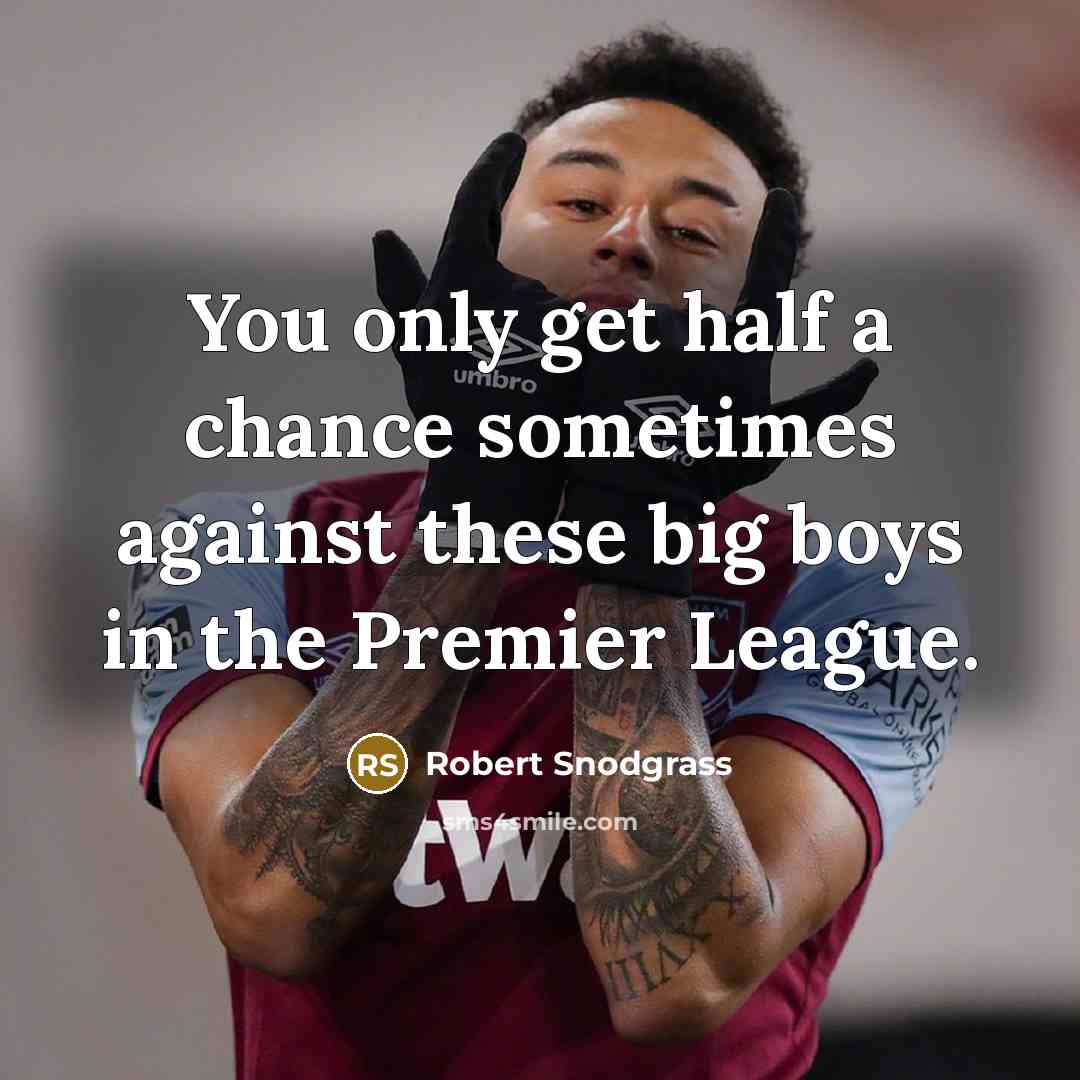 “You only get half a chance sometimes against these big boys in the Premier League.” quote by Robert Snodgrass