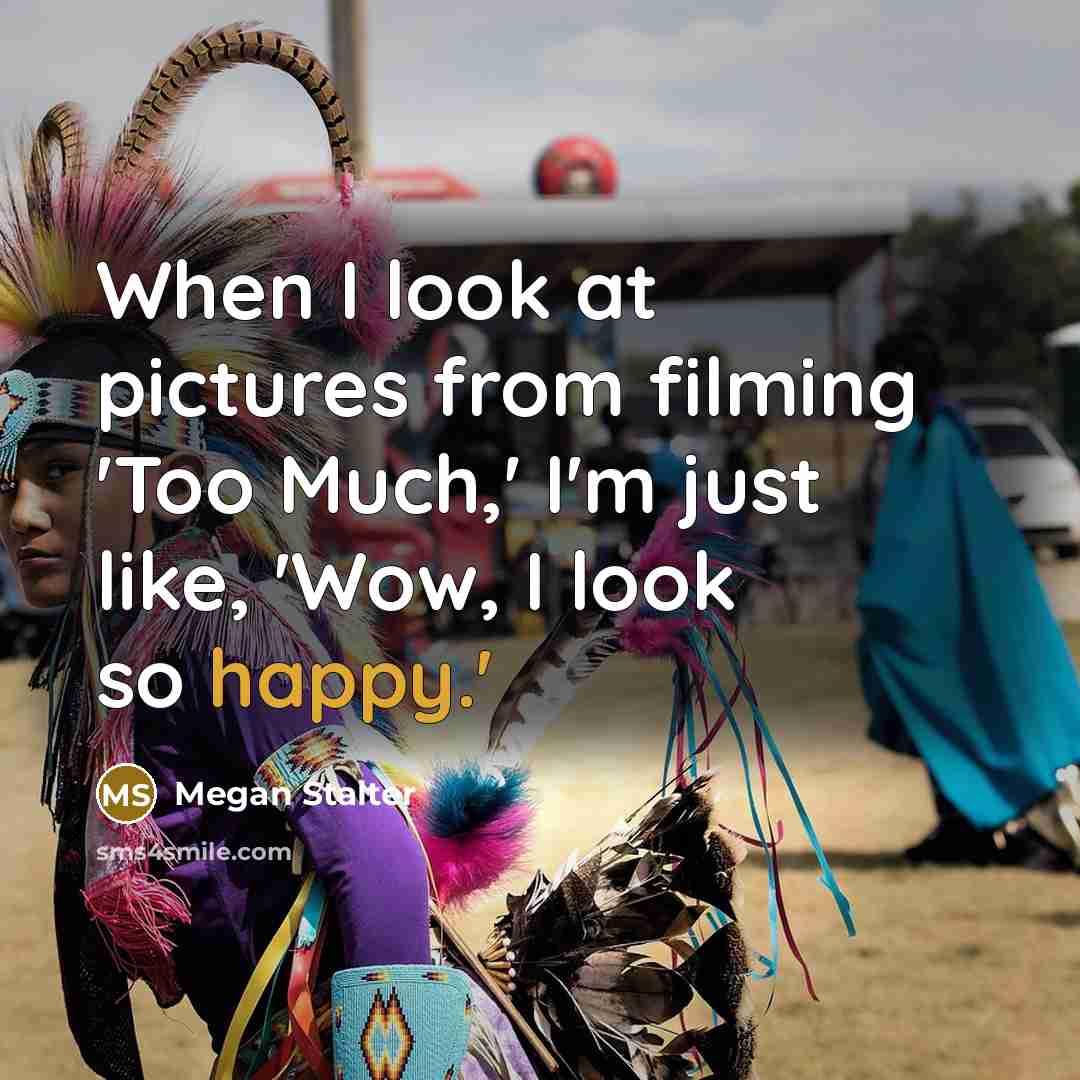 “When I look at pictures from filming 'Too Much,' I'm just like, 'Wow, I look so happy.'” quote by Megan Stalter