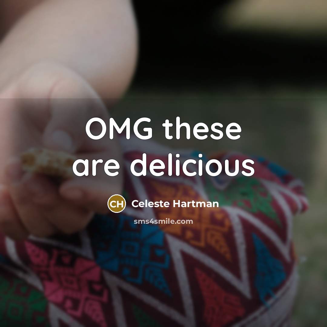 “OMG these are delicious” quote by Celeste Hartman