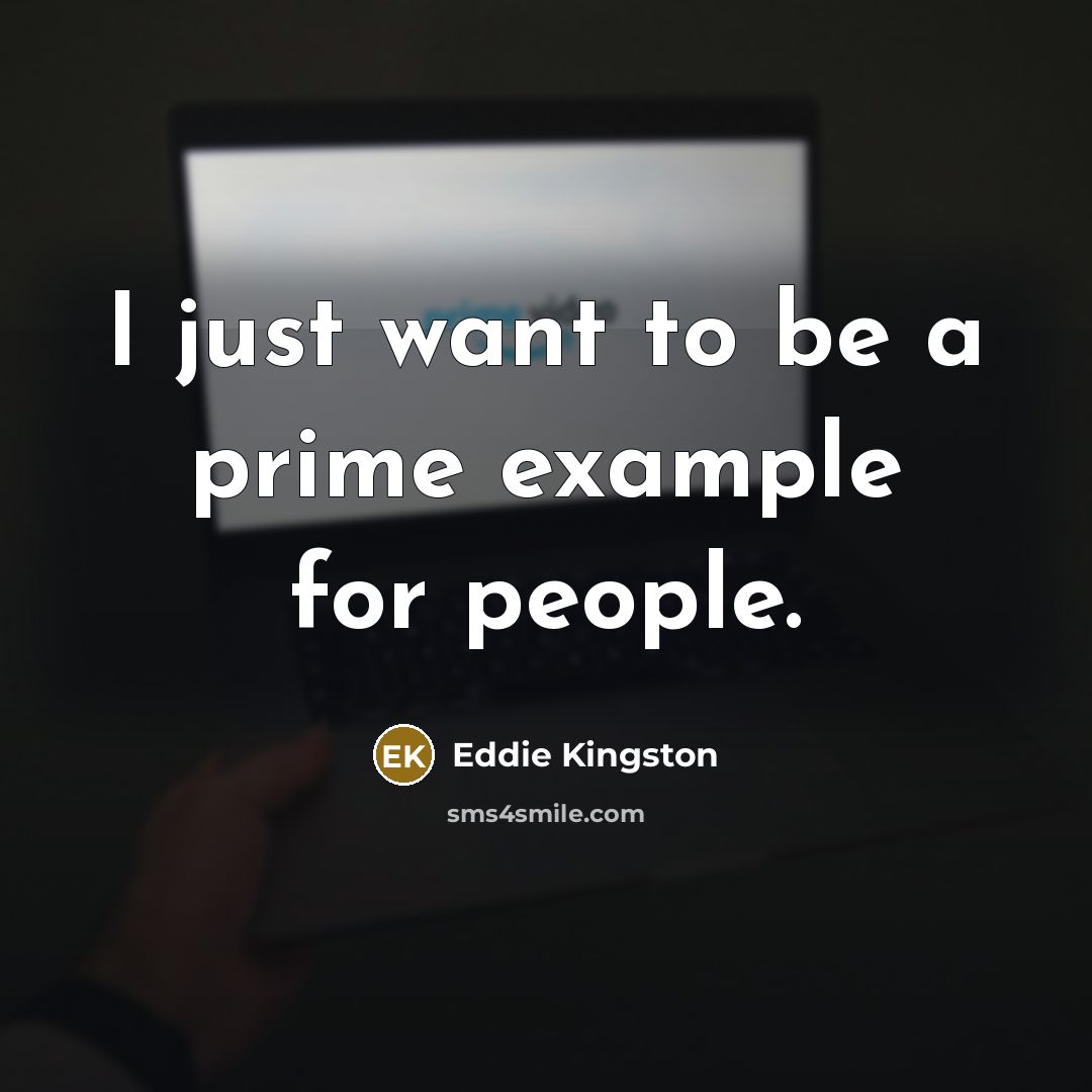 “I just want to be a prime example for people.” quote by Eddie Kingston