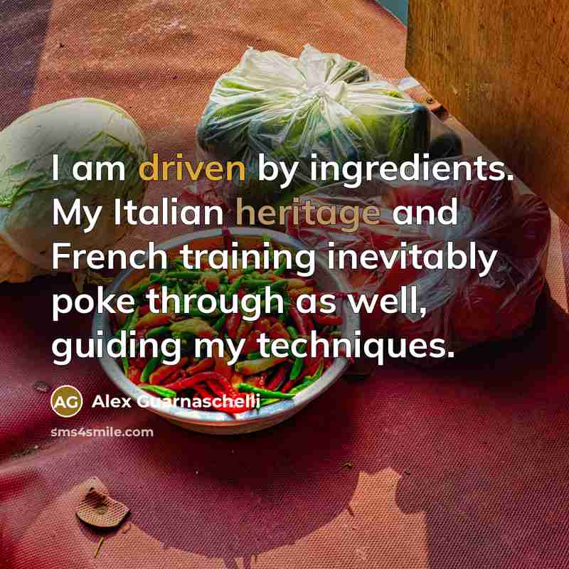 “I am driven by ingredients. My Italian heritage and French training inevitably poke through as well, guiding my techniques.” quote by Alex Guarnaschelli