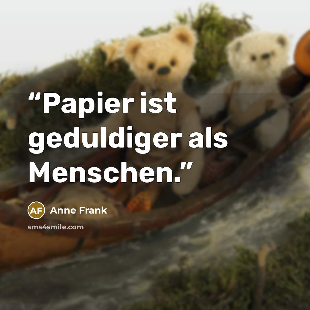 “Papier ist geduldiger als Menschen.” quote by Anne Frank
