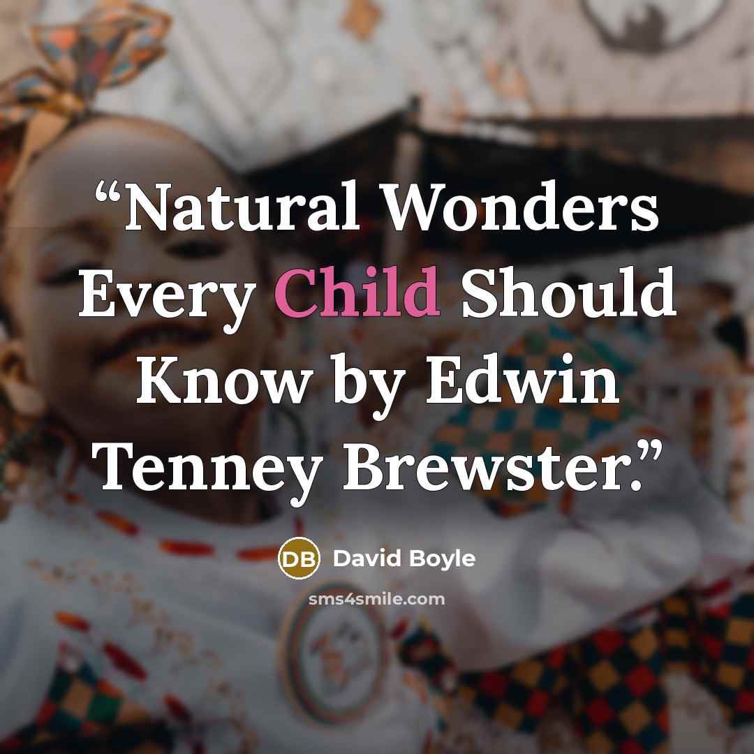 “Natural Wonders Every Child Should Know by Edwin Tenney Brewster.” quote by David Boyle