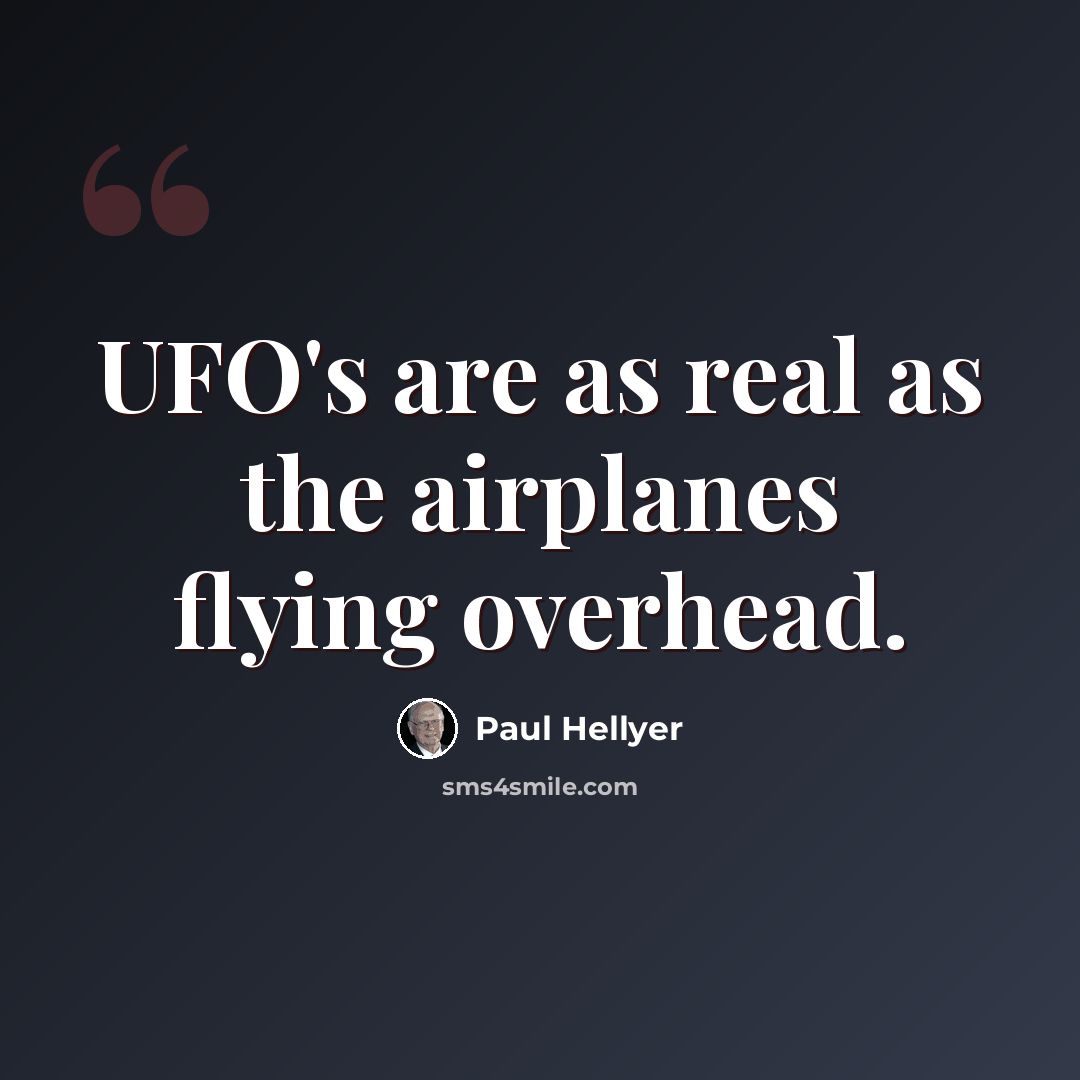 “UFO's are as real as the airplanes flying overhead.” quote by Paul Hellyer