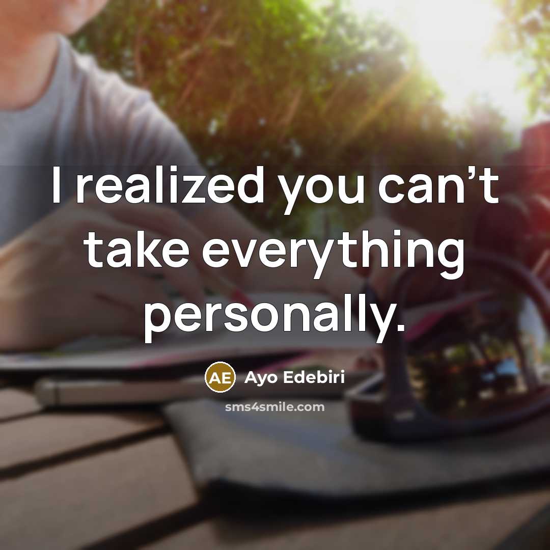 “I realized you can't take everything personally.” quote by Ayo Edebiri