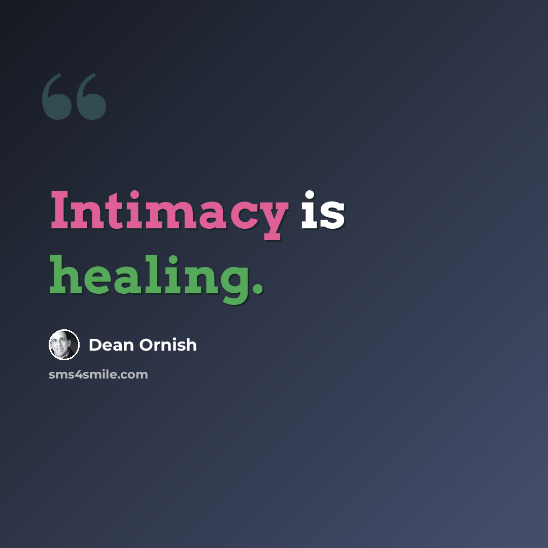 “Intimacy is healing.” quote by Dean Ornish