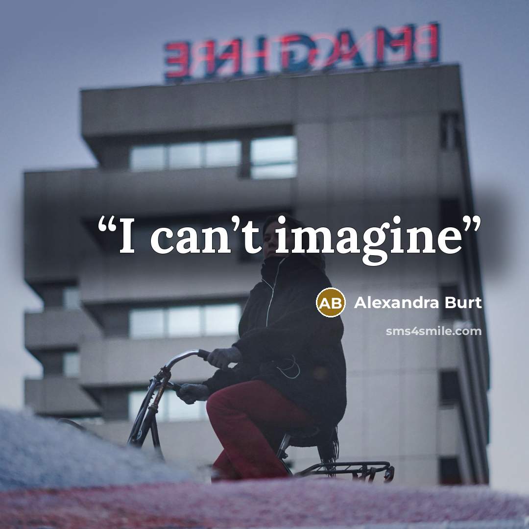 “I can’t imagine” quote by Alexandra Burt