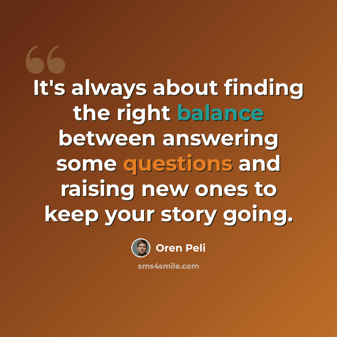“It's always about finding the right balance between answering some questions and raising new ones to keep your story going.” quote by Oren Peli