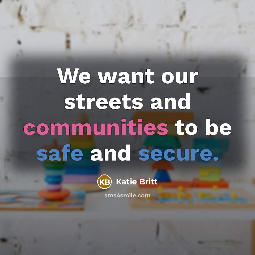 “We want our streets and communities to be safe and secure.” quote by Katie Britt