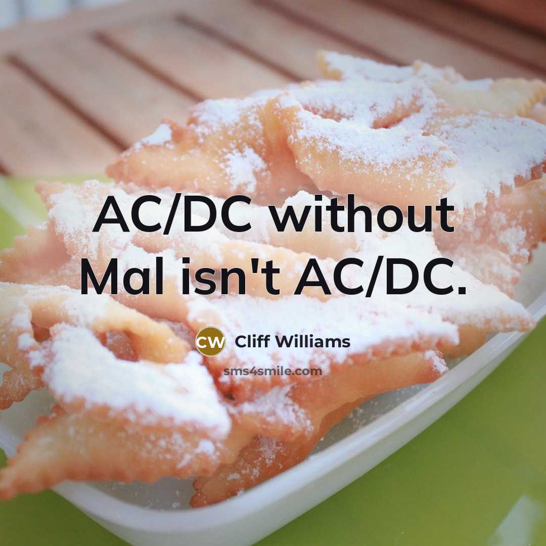 “AC/DC without Mal isn't AC/DC.” quote by Cliff Williams
