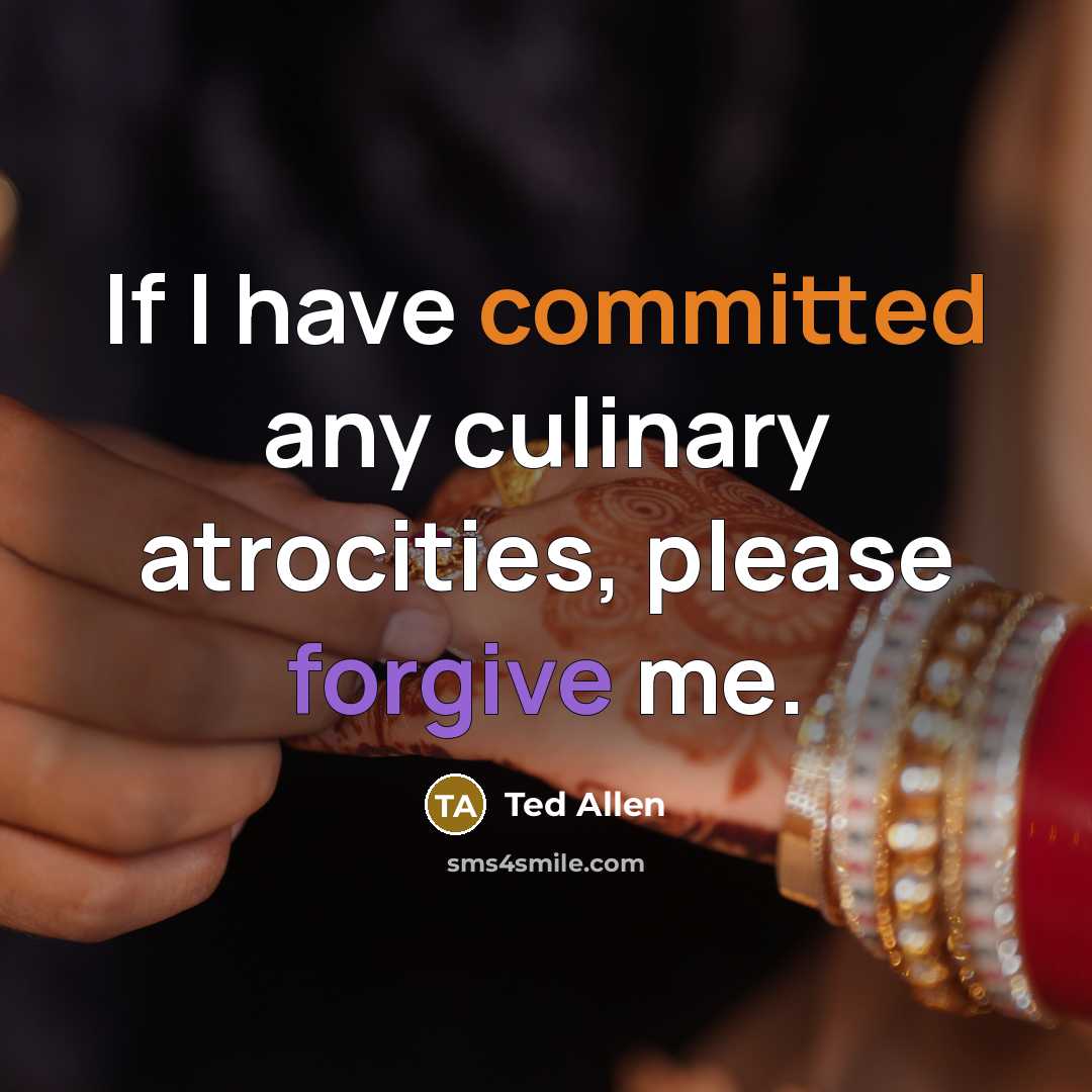 “If I have committed any culinary atrocities, please forgive me.” quote by Ted Allen
