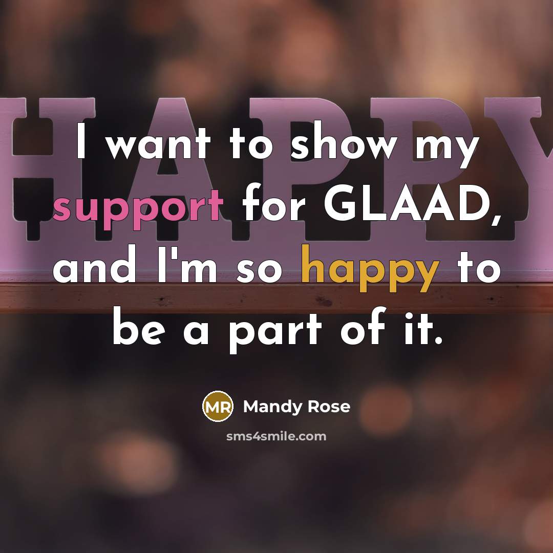 “I want to show my support for GLAAD, and I'm so happy to be a part of it.” quote by Mandy Rose