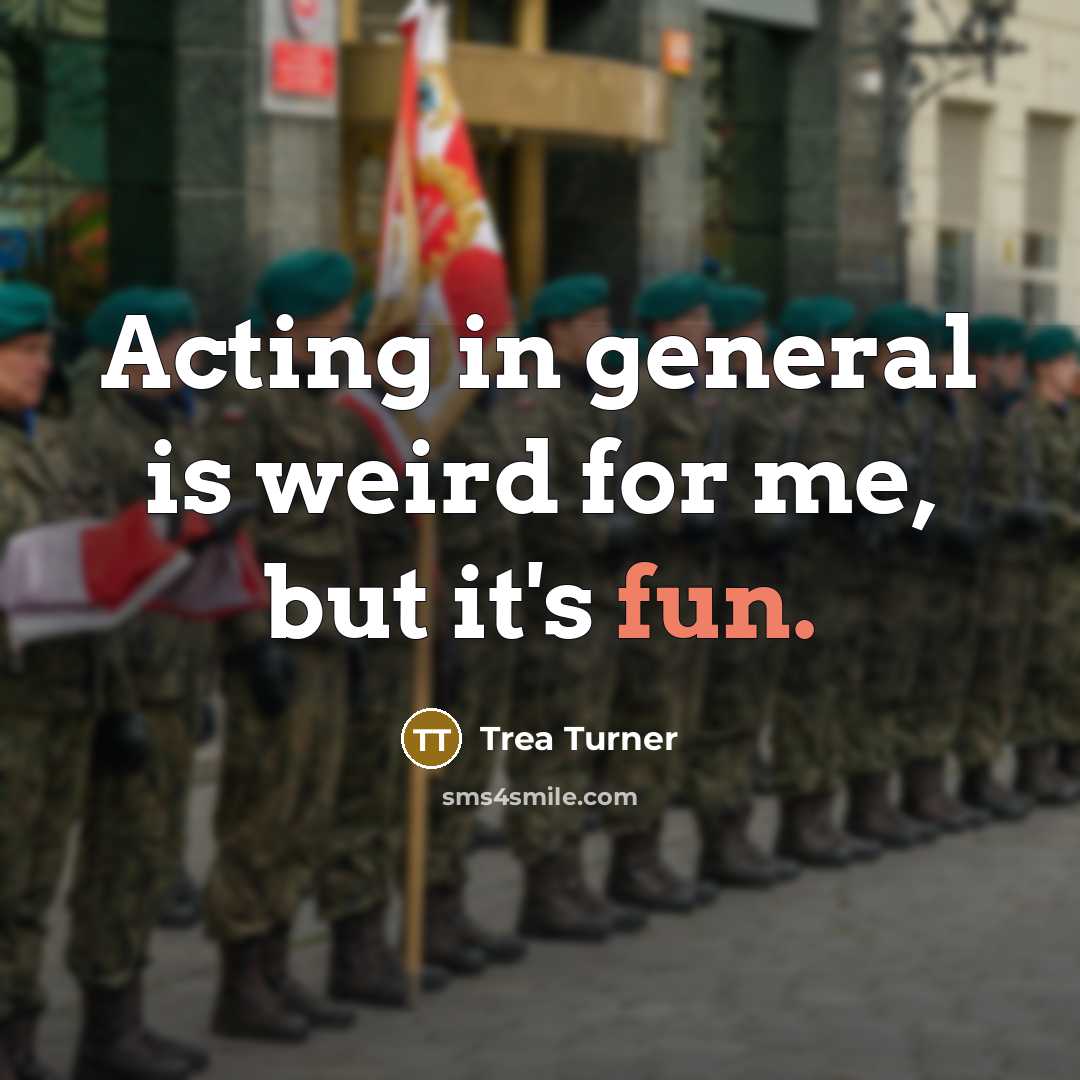 “Acting in general is weird for me, but it's fun.” quote by Trea Turner